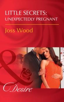 Little Secrets: Unexpectedly Pregnant