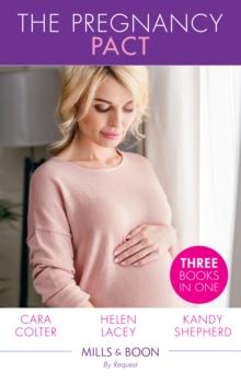 The Pregnancy Pact : The Pregnancy Secret / the CEO's Baby Surprise / from Paradiseto Pregnant!