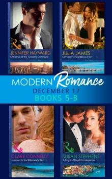 Modern Romance Collection: December Books 5 - 8 : A Night of Royal Consequences / Carrying His Scandalous Heir / Christmas at the Tycoon's Command / Innocent in the Billionaire's Bed