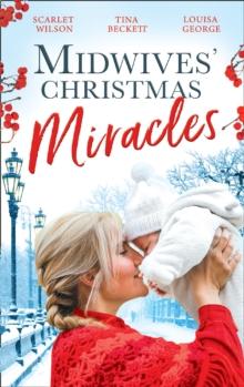 Midwives' Christmas Miracles : A Touch of Christmas Magic / Playboy DOC's Mistletoe Kiss / Her Doctor's Christmas Proposal