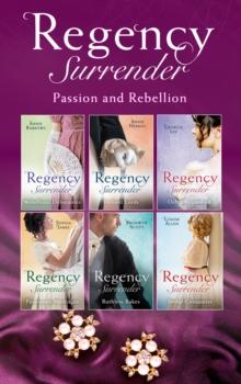 Regency Surrender: Passion And Rebellion