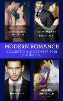 Modern Romance November Books 1-4 : The Italian's Christmas Housekeeper / the Innocent's Shock Pregnancy / a Ring to Claim His Legacy / Sheikh's Secret Love-Child