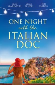 One Night With The Italian Doc : Unwrapping Her Italian DOC / Tempted by the Bridesmaid / Italian Doctor, No Strings Attached