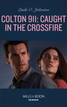 Colton 911: Caught In The Crossfire