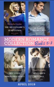 Modern Romance April 2019 Books  5-8 : Spaniard's Baby of Revenge / Reunited by a Shock Pregnancy / the Sicilian's Secret Son / the Billionaire's Virgin Temptation