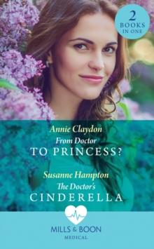 From Doctor To Princess? / The Doctor's Cinderella : From Doctor to Princess? / the Doctor's Cinderella