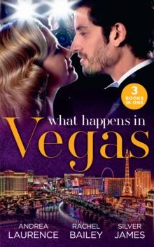 What Happens In Vegas : Thirty Days to Win His Wife (Brides and Belles) / His 24-Hour Wife / Convenient Cowgirl Bride