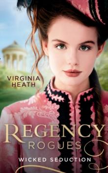 Regency Rogues: Wicked Seduction : Her Enemy at the Altar / That Despicable Rogue