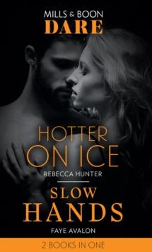 Hotter On Ice / Slow Hands : Hotter on Ice / Slow Hands