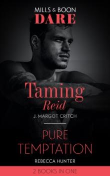 Taming Reid / Pure Temptation : Taming Reid / Pure Temptation