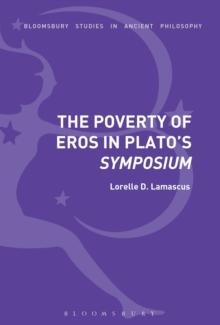 The Poverty of Eros in Platos Symposium