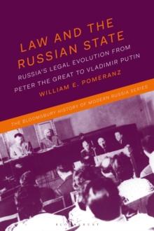 Law and the Russian State : Russia s Legal Evolution from Peter the Great to Vladimir Putin