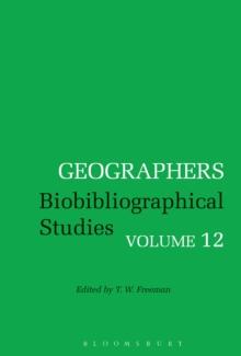 Geographers : Biobibliographical Studies, Volume 12