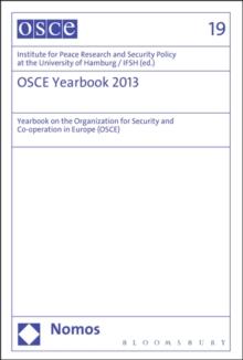 OSCE Yearbook 2013 : Yearbook on the Organization for Security and Co-Operation in Europe (OSCE)