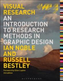 Visual Research : An Introduction to Research Methods in Graphic Design