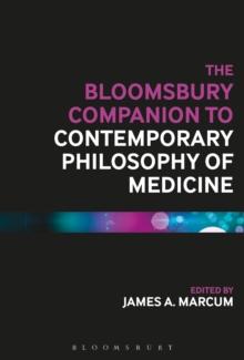 The Bloomsbury Companion to Contemporary Philosophy of Medicine