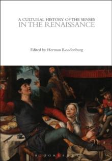 A Cultural History of the Senses in the Renaissance