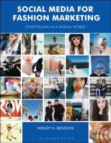 Social Media for Fashion Marketing : Storytelling in a Digital World