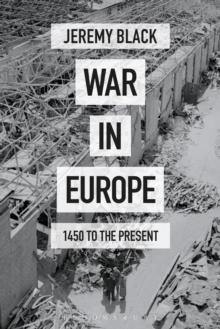 War in Europe : 1450 to the Present