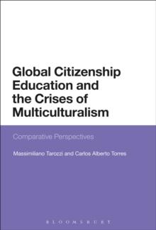 Global Citizenship Education and the Crises of Multiculturalism : Comparative Perspectives