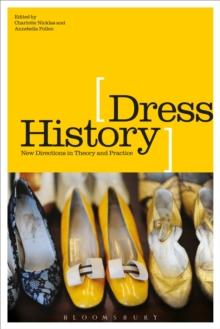 Dress History : New Directions in Theory and Practice