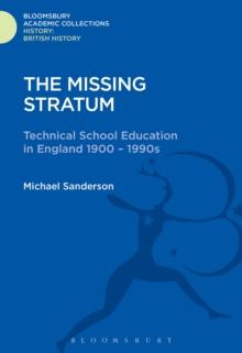 The Missing Stratum : Technical School Education in England 1900-1990s