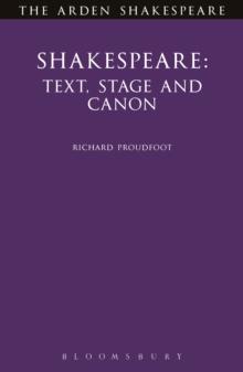 Shakespeare: Text, Stage & Canon