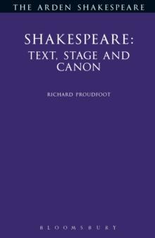 Shakespeare: Text, Stage & Canon