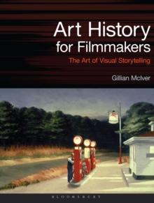 Art History for Filmmakers : The Art of Visual Storytelling