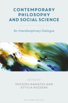 Contemporary Philosophy and Social Science : An Interdisciplinary Dialogue