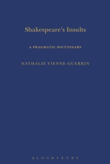 Shakespeare's Insults : A Pragmatic Dictionary