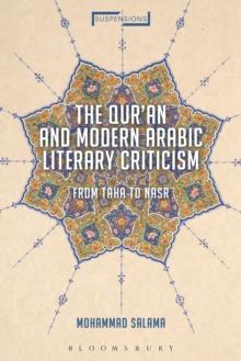 The Qur'an and Modern Arabic Literary Criticism : From Taha to Nasr