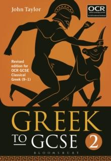 Greek to GCSE: Part 2 : Revised edition for OCR GCSE Classical Greek (9-1)