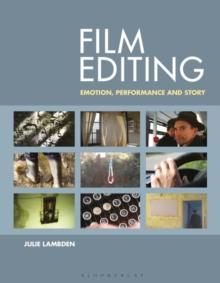 Film Editing : Emotion, Performance and Story