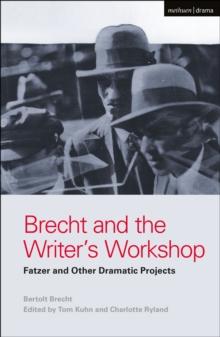 Brecht and the Writer's Workshop : Fatzer and Other Dramatic Projects