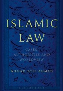 Islamic Law : Cases, Authorities and Worldview