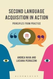 Second Language Acquisition in Action : Principles from Practice