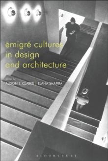 Emigre Cultures in Design and Architecture