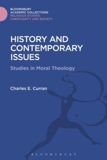 History and Contemporary Issues : Studies in Moral Theology