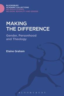 Making the Difference : Gender, Personhood and Theology