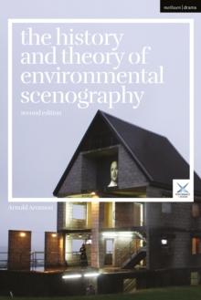 The History and Theory of Environmental Scenography : Second Edition