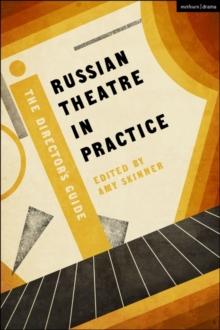 Russian Theatre in Practice : The Director's Guide