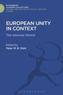 European Unity in Context : The Interwar Period