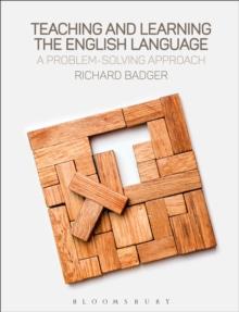 Teaching and Learning the English Language : A Problem-Solving Approach