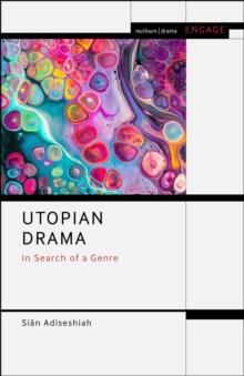 Utopian Drama : In Search of a Genre