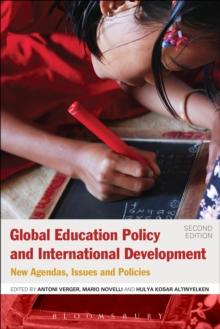 Global Education Policy and International Development : New Agendas, Issues and Policies