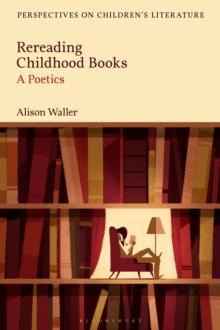 Rereading Childhood Books : A Poetics