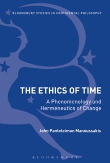 The Ethics of Time : A Phenomenology and Hermeneutics of Change