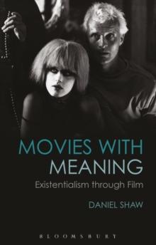 Movies with Meaning : Existentialism Through Film