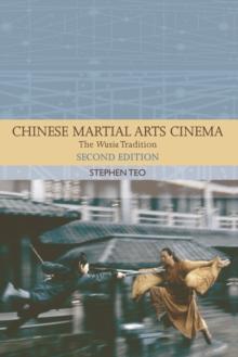 Chinese Martial Arts Cinema : The Wuxia Tradition